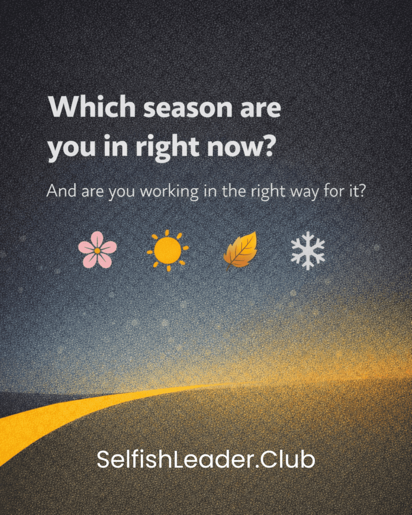 Which season are you in right now? Leadership seasons.